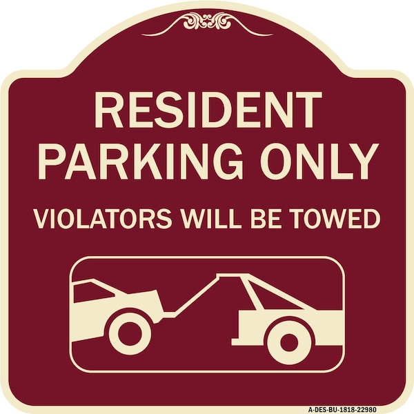 Resident Parking Violators Will Towed With Vehicle TowingAluminum Sign, 18" x 18", BU-1818-22980